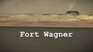 Fort Wagner Part 1 (NTW)