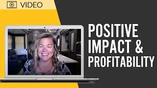 TOPIC: Positive Impact & Profitability **Giving That Goes a Long Way**