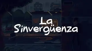 Christian Nodal, Banda MS de Sergio Lizárraga - La Sinvergüenza (Letra)