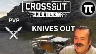 Crossout Mobile - Knives Out 