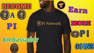 Pi Network Update: Become A Pi Ambassador And Earn More Pi Coins Before Mainnet 