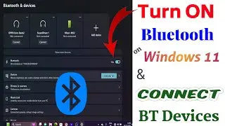 How To Turn ON Bluetooth on Windows 11 || How To Connect Any Device on Windows 11 🔥🔥