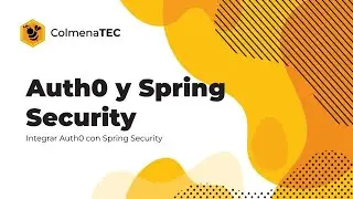 Auth0, React y Spring #6 - Configuración Spring Security.