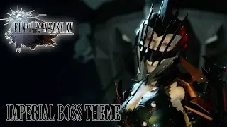 FINAL FANTASY XV OST Imperial Boss Theme ( Invidia )