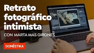 Intimate Photography Portraits - A course by Marta Mas Girones