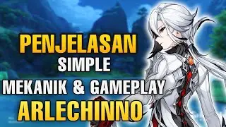 Penjelasan mekanik dan gameplay Arlechinno secara simple dalam 6 menit - Genshin Impact