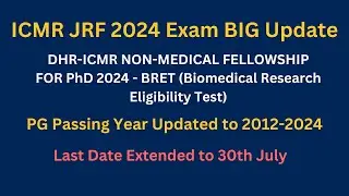ICMR JRF 2024 (BRET) Exam Update | NTA Big Update  | Last Date is Extended to 30 July 2024