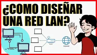 ¿Cómo Diseñar una Red LAN?
