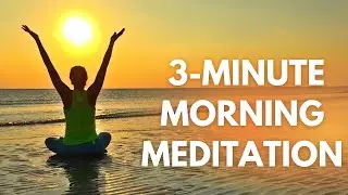 3 Minute Guided Morning Meditation for Positive Energy ☀️