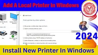 How To Install A Printer in PC | How To Add A Local Printer In Windows 10 / Windows 8 / Windows 7