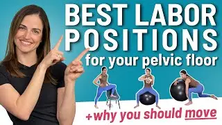 Best Labor Positions For Your PELVIC FLOOR + Why Movement is Important