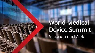Visionen und Ziele des World Medical Device Summit (WMDS) #regulatoryaffairs #medtech