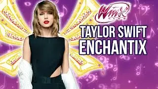 【AI COVER】Taylor Swift sings Enchantix (from Winx Club)