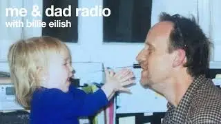 Billie Eilish: me & dad radio - EP 02 "unusual"