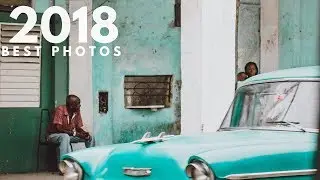 My Best Photos of 2018!