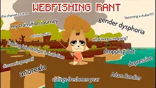 Talking life, mental health, transitioning, being directionless, and finding hope - Webfishing
