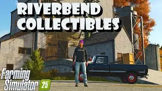 HOW TO FIND ALL THE RIVERBEND COLLECTIBLES!!! FREE MONEY ON FARMING SIMULATOR 25