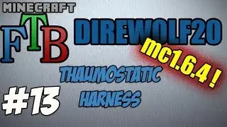 FTB Direwolf20 S02E13 - Thaumostatic Harness