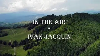 Ivan Jacquin - In the Air (feat. Amanda Lehmann, Trev Turley, Denis Codfert)