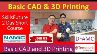 SkillsFuture: Learn CAD, Design & 3D print @ Temasek Poly