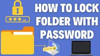 How to Lock Folder With Password on Computer | Protect Folder With Password on Windows 10, 11