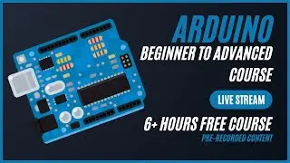 Free Arduino Advanced Course - 6+ Hours worth INR 5000 || Arduino Course for Beginners || #arduino