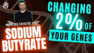 Changing 2% of Your Genes with Sodium Butyrate: My Second Favorite Salt | Supplement Review