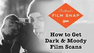 How to Get Dark & Moody Film Scans