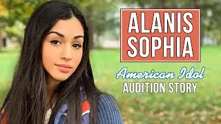 Meet Alanis Sophia | | American Idol 2021 audition story