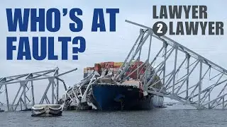 The Baltimore Bridge Collapse: Admiralty Law, Liability, & Litigation | Lawyer 2 Lawyer