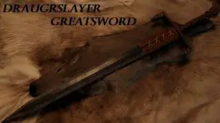 Skyrim (LE) Draugrslayer Greatsword Reborn