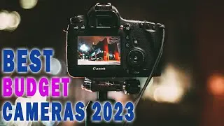 Best Budget Cameras Review 2023 - Finest Budget Cameras!