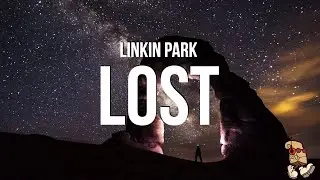 Linkin Park - Lost (Lyrics)