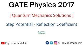 GATE Physics 2017 Solution | Quantum Mechanics | Step Potential Reflection Coefficient