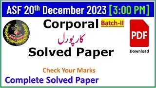 ASF Corporal 20th December, 2023 (Batch-II) 3:00 PM Solved Paper