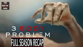 3 Body Problem - Full Season 1 Recap