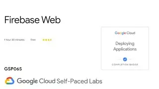 Firebase Web Application deployment | Qwiklabs | GSP065