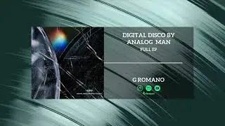 G Romano - Digital Disco By Analog Man [FULL EP]