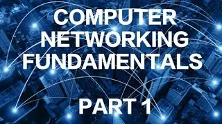 Fundamentals of Computer Networking - Part 1
