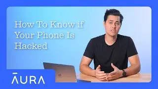 How To Know if Your Phone Is Hacked | Aura