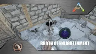 Ark Survival Evolved - Broth of Enlightenment