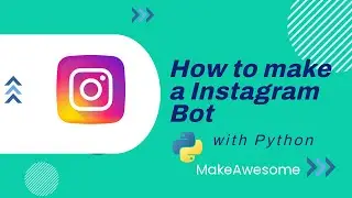 How to create a instagram bot using Python