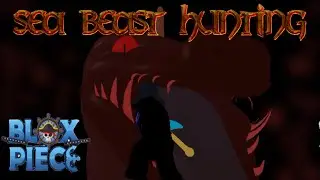 Sea Beast Hunting in Blox Piece!