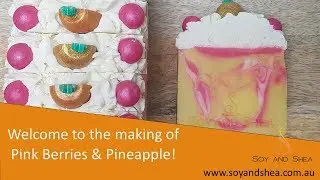 Pink Berries & Pineapple Cold Process Soap - Making and Cutting