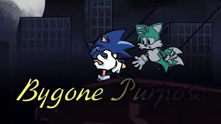 FNF Bygone Purpose but Sonic sings it...