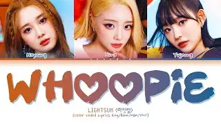 LIGHTSUM (라잇썸) - Whoopie (Color Coded Lyrics Eng/Rom/Han/가사)