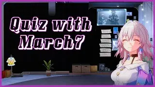 Quiz with march 7th , Honkai Star Rail , mini-games , puzzle , how-to , solutions , guide