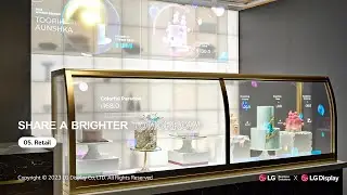 [Transparent OLED] Share a Brighter Tomorrow - Vol 5. Retail