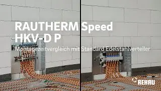 RAUTHERM Speed HKV-D P: Montagezeitvergleich mit Standard-Edelstahlverteiler