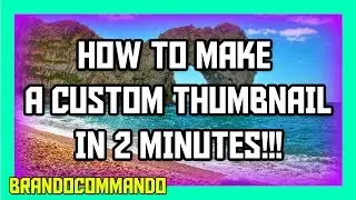 HOW TO EASILY CREATE A CUSTOM THUMBNAIL IN 2 MINUTES!!!!